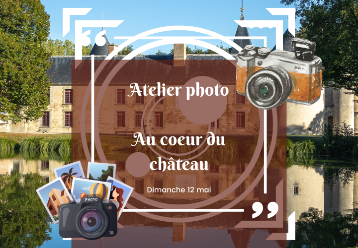 Atelier photo du 12 mai au château de Chamerolles