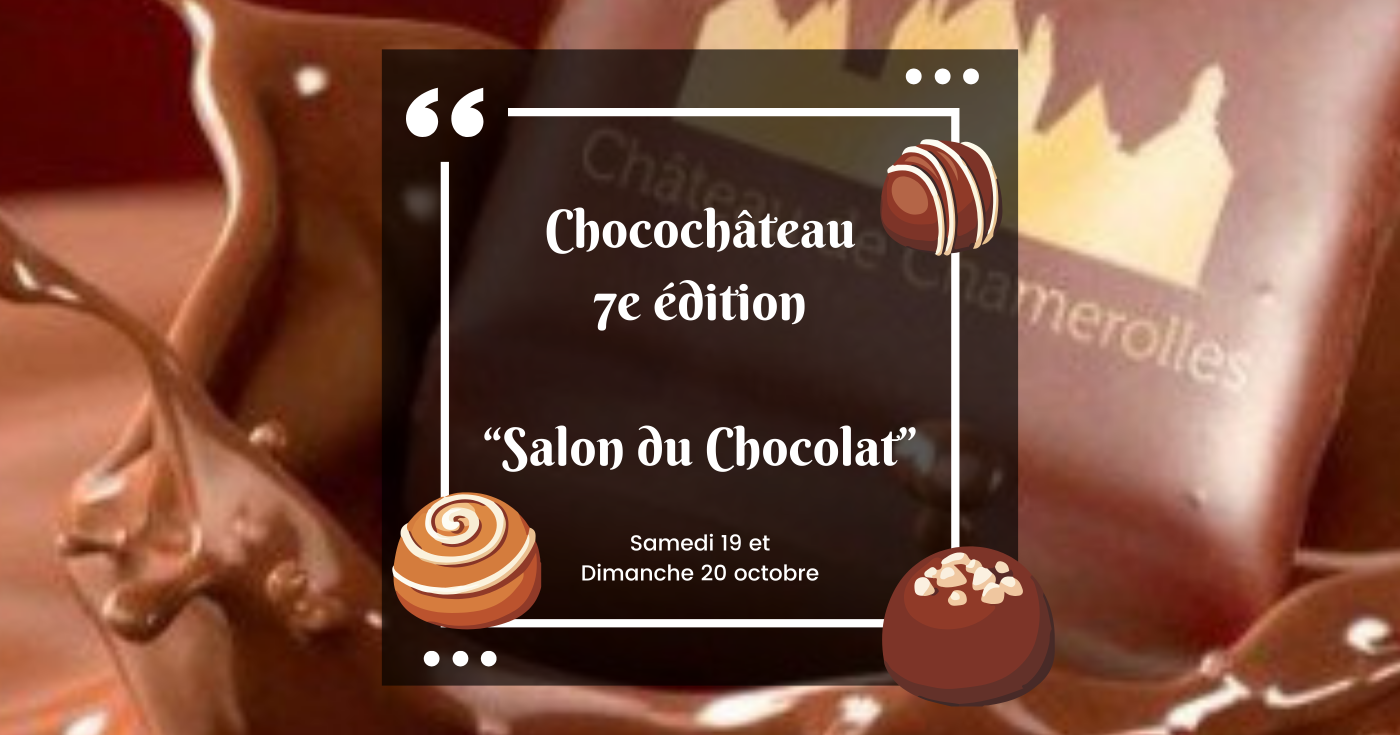 Chocochâteau édition#7 - salon du chocolat