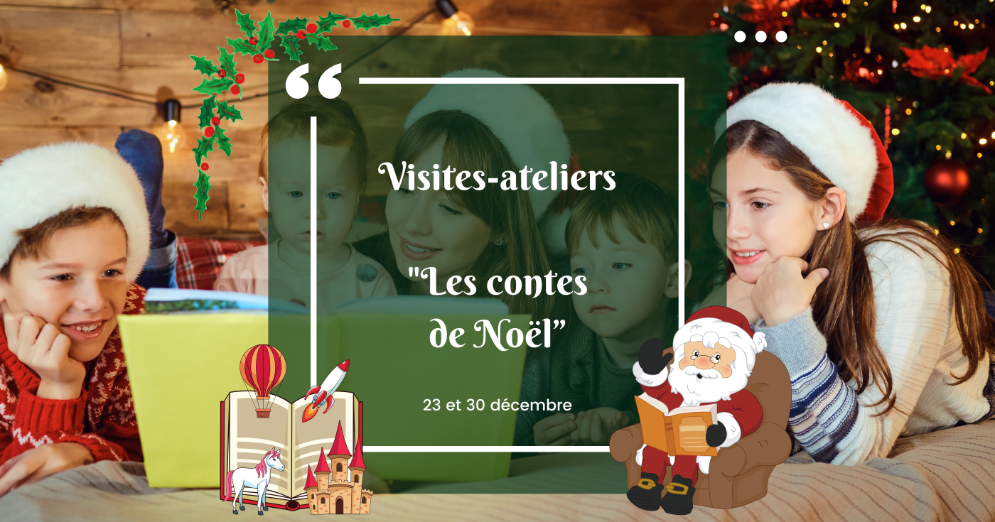 Visites-ateliers « Les contes de Noël »