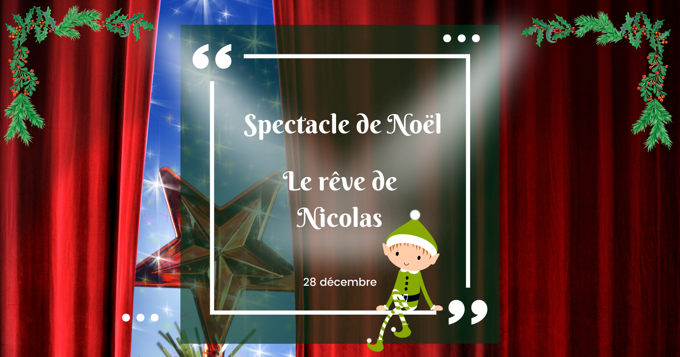 Spectacle de Noël « Le rêve de Nicolas »    			